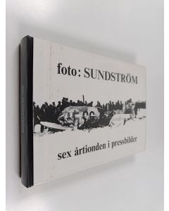 Kirjailijan Bez käytetty teos foto : Sundström  - sex årtionden i pressbilder