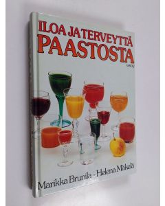 Kirjailijan Marika Brunila & Helena Mäkelä käytetty kirja Iloa ja terveyttä paastosta