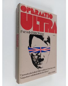 Kirjailijan F.W Winterbotham käytetty kirja Operaatio Ultra