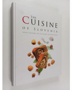 Kirjailijan Janez Bogataj & Julij Nemanič ym. käytetty kirja The cuisine of Slovenia : four seasons of culinary masterpieces
