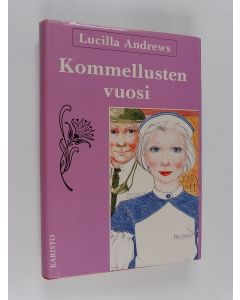 Kirjailijan Lucilla Andrews käytetty kirja Kommellusten vuosi