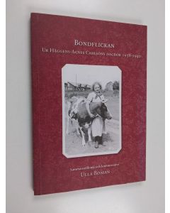 Kirjailijan Agnes Carlson käytetty kirja Bondflickan : ur Häggens-Agnes Carlsons dagbok 1938-1940