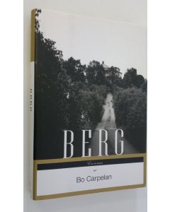 Kirjailijan Bo Carpelan käytetty kirja Berg : en roman (ERINOMAINEN)