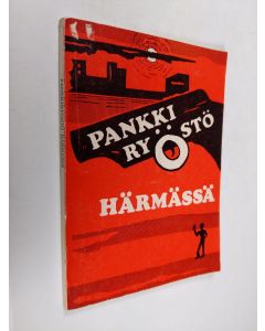 Tekijän Aarre A. Grönlund  käytetty kirja Pankkiryöstö Härmässä