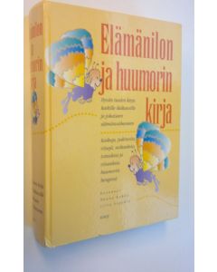 Kirjailijan Hanna ym. Kokko käytetty kirja Elämänilon ja huumorin kirja : hyvän tuulen kirja kaikille ikäkausille ja kaikkiin elämänvaiheisiin