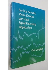 Kirjailijan Colin Campbell käytetty kirja Surface acoustic wave devices and their signal processing applications