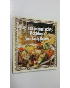 Kirjailijan Karoly Gundel käytetty kirja Kleines ungarisches Kochbuch