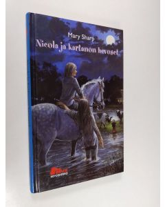 Kirjailijan Mary Sharp käytetty kirja Nicola ja kartanon hevoset