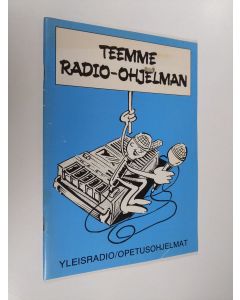 Tekijän Päivi ym. Moore  käytetty teos Teemme radio-ohjelman