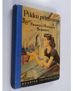 Kirjailijan Frances Hodgson Burnett käytetty kirja Pikku prinsessa