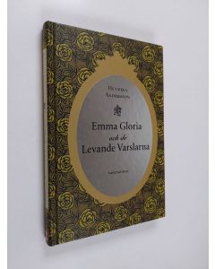 Kirjailijan Henrika Andersson käytetty kirja Emma Gloria och de levande varslarna