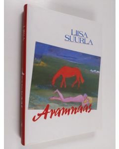 Kirjailijan Liisa Suurla käytetty kirja Aramnaas (ERINOMAINEN)