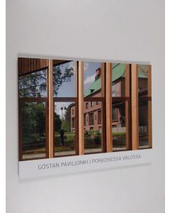 käytetty kirja Göstan paviljonki : pohjoisessa valossa (ERINOMAINEN)