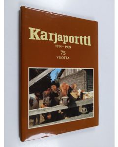 Kirjailijan Paavo Korhonen käytetty kirja Osuusteurastamo Karjaportti 1914-1989 : 75 vuotta