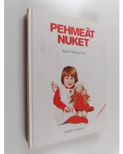 Kirjailijan Karin Neuschutz käytetty kirja Pehmeät nuket