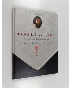 Kirjailijan Ingrid Haslinger käytetty kirja Tafeln mit Sisi - Rezepte und Eßgewohnheiten der Kaiserin Elisabeth von Österreich