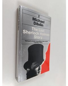 Kirjailijan Michael Dibdin käytetty kirja The last Sherlock Holmes story