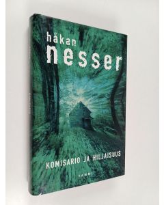 Kirjailijan Håkan Nesser käytetty kirja Komisario ja hiljaisuus : rikosromaani