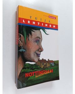 Kirjailijan Tuija Lehtinen käytetty kirja Nottingham kesällä kello 6