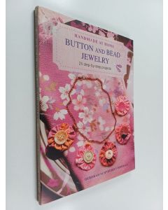 Kirjailijan Deborah Schneebeli-Morrell käytetty kirja Button and Bead Jewelry - 25 Step-by-step Projects