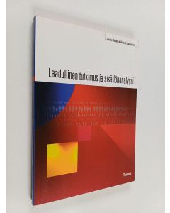 Kirjailijan Jouni Tuomi & Anneli Sarajärvi käytetty kirja Laadullinen tutkimus ja sisällönanalyysi
