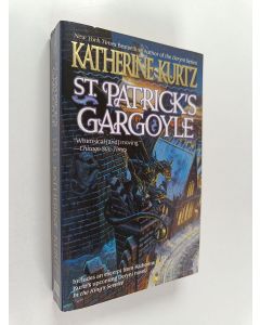 Kirjailijan Katherine Kurtz käytetty kirja St. Patrick's Gargoyle