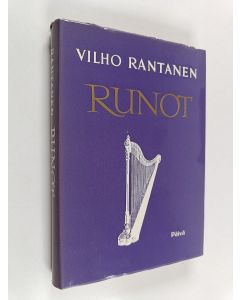 Kirjailijan Vilho Rantanen käytetty kirja Runot : Tähtisilta ; Sävel vuoritiellä ; Viisi pappia taivaan portilla ; Jälkiharava : Viimeiset