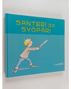 Kirjailijan Tuula Sandström käytetty kirja Santeri ja syöpäri