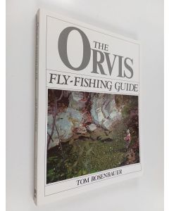 Kirjailijan Tom Rosenbauer käytetty kirja The Orvis Fly-Fishing Guide