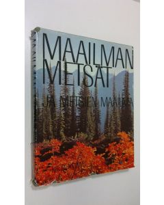 Tekijän Walter Kummerly  käytetty kirja Maailman metsät ja metsien maailma