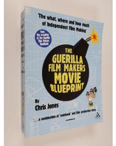 Kirjailijan Chris Jones käytetty kirja The guerilla film makers movie blueprint
