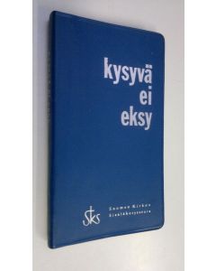 Kirjailijan Heinrich Giesen käytetty kirja Kysyvä ei eksy : opastusta uskoon ja elämään