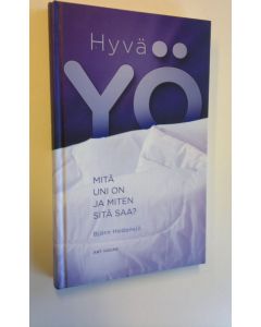 uusi kirja Hyvä yö : mitä uni on ja miten sitä saa (UUSI)