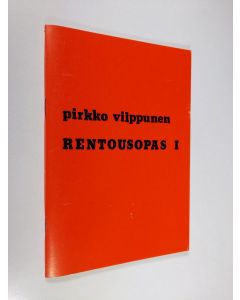 Kirjailijan Pirkko Vilppunen käytetty teos Rentousopas 1