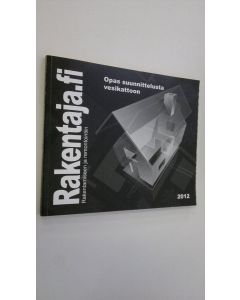 käytetty kirja Rakentaja.fi : vuosikirja 1/2012