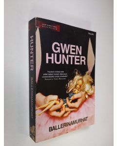 Kirjailijan Gwen Hunter käytetty kirja Ballerinamurhat
