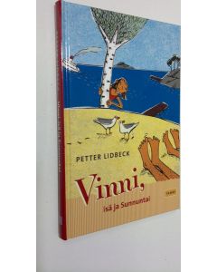 Kirjailijan Petter Lidbeck käytetty kirja Vinni, isä ja Sunnuntai (ERINOMAINEN)
