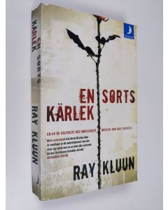 Kirjailijan Ray Kluun käytetty kirja En sorts kärlek - en av de ärligaste och sorgligaste böcker som har skrivits