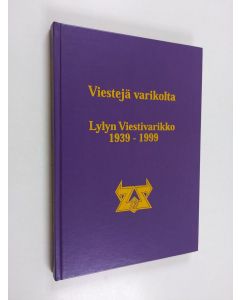 käytetty kirja Viestejä varikolta : Lylyn viestivarikko 1939-1999