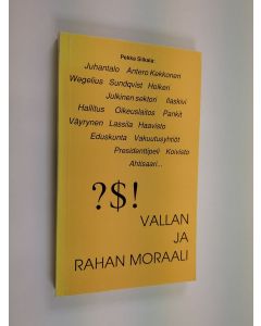 Kirjailijan Pekka Siikala käytetty kirja Vallan ja rahan moraali