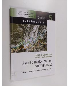 Kirjailijan Henrik Lönnqvist käytetty kirja Asuntomarkkinoiden vuoristorata : ovatko kaikki alueet samalla radalla?