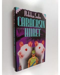 Kirjailijan Pekka Salo käytetty kirja Caracasin hiiret : jännitysromaani