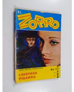 Kirjailijan Juan Batiste Montauban käytetty teos El Zorro nro 111 3/1968 : Loistava Pisarro