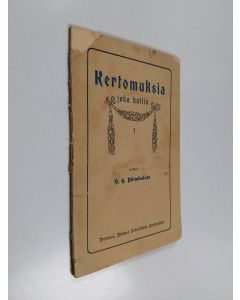 Kirjailijan B. H. Päivänsalo käytetty kirja Kertomuksia joka kotiin