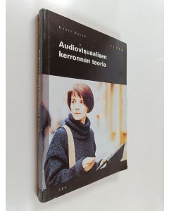 Kirjailijan Henry Bacon käytetty kirja Audiovisuaalisen kerronnan teoria