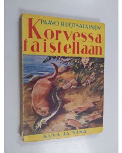 Kirjailijan Paavo Ruotsalainen käytetty kirja Korvessa taistellaan