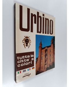 käytetty kirja Urbino : Arte e storia