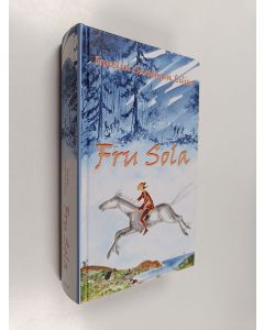 Kirjailijan Irmelin Sandman Lilius käytetty kirja Fru Sola