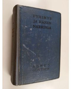 Kirjailijan Agnes Günther käytetty kirja Pyhimys ja hänen narrinsa 1-2