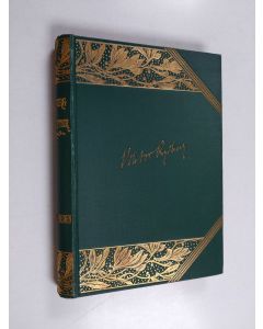 Kirjailijan Viktor Rydberg käytetty kirja Skrifter af Viktor Rydberg VII : Vapensmeden